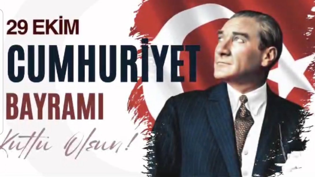 OKULLARIMIZDA 29 EKİM CUMHURİYET BAYRAMI